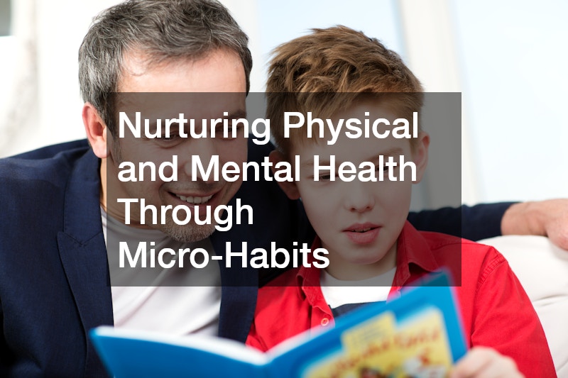 Nurturing Physical and Mental Health Through Micro-Habits