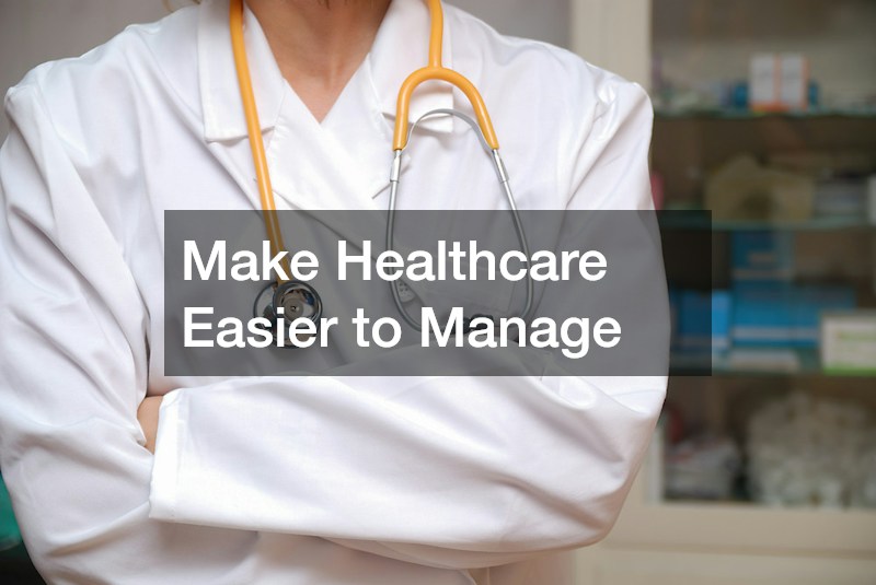 Make Healthcare Easier to Manage