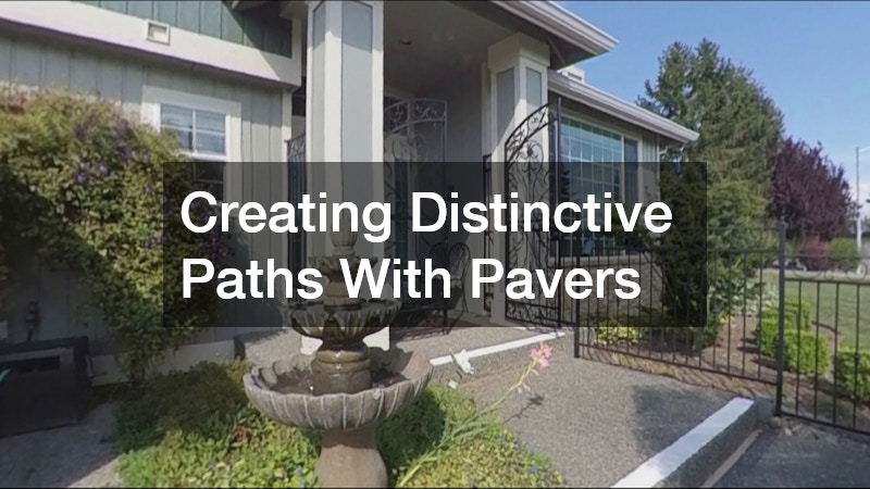 Creating Distinctive Paths With Pavers