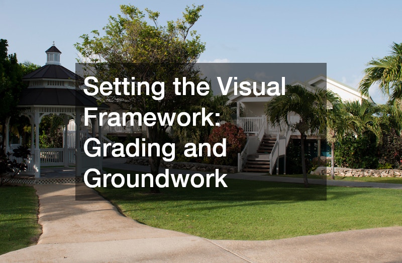 Setting the Visual Framework: Grading and Groundwork