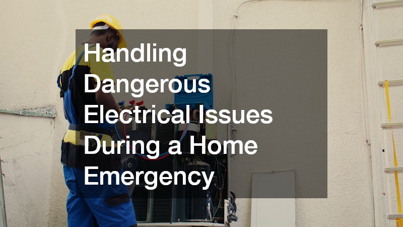 Handling Dangerous Electrical Issues During a Home Emergency