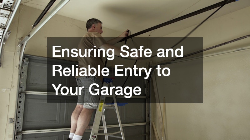 Ensuring Safe and Reliable Entry to Your Garage
