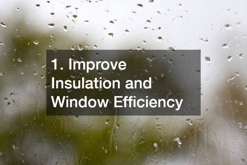 1. Improve Insulation and Window Efficiency