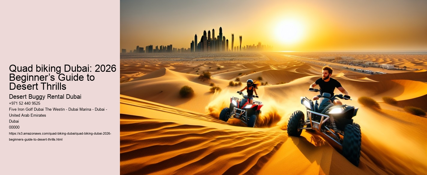 Quad biking Dubai: 2026 Beginner’s Guide to Desert Thrills