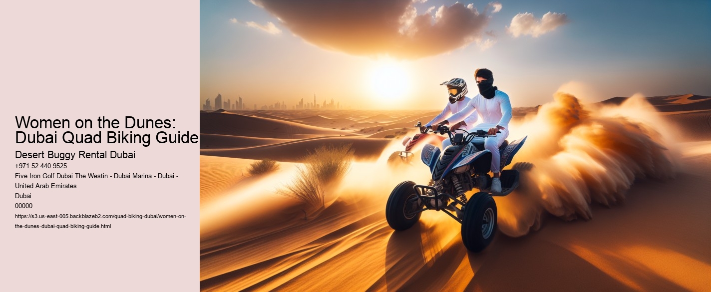 Women on the Dunes: Dubai Quad Biking Guide