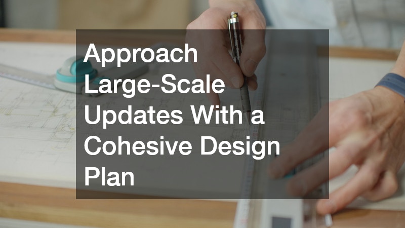 Approach Large-Scale Updates With a Cohesive Design Plan