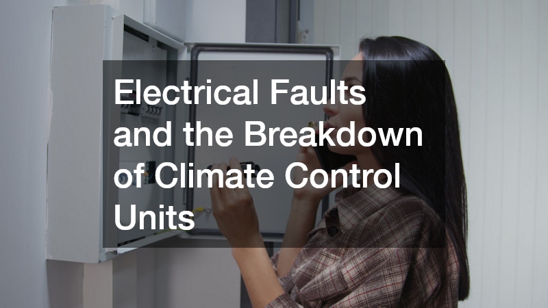 Electrical Faults and the Breakdown of Climate Control Units