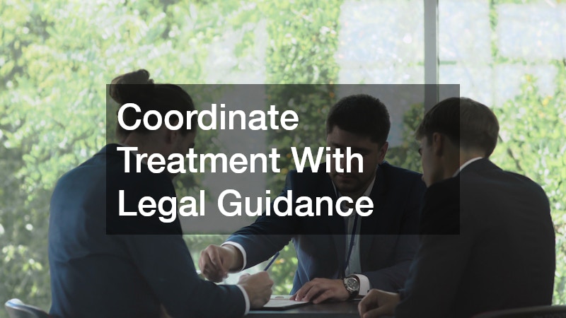 Coordinate Treatment With Legal Guidance