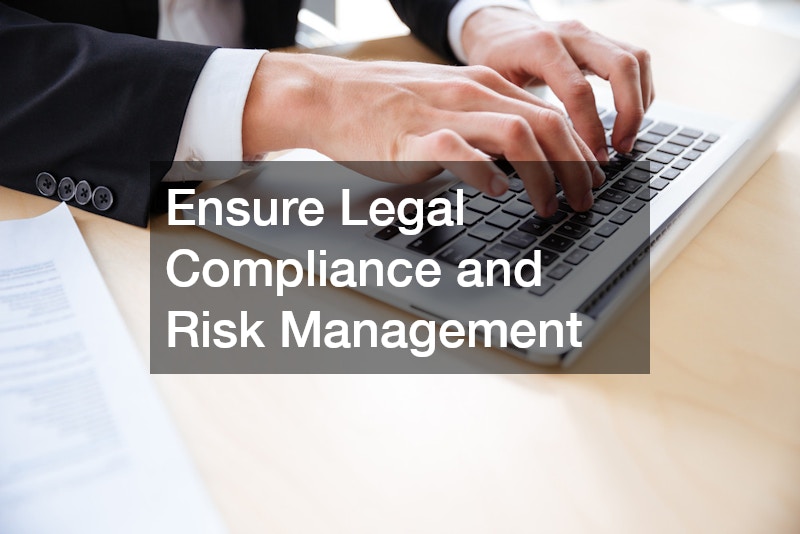 Ensure Legal Compliance and Risk Management