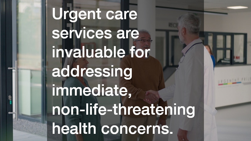 Urgent care services are invaluable for addressing immediate, non-life-threatening health concerns.