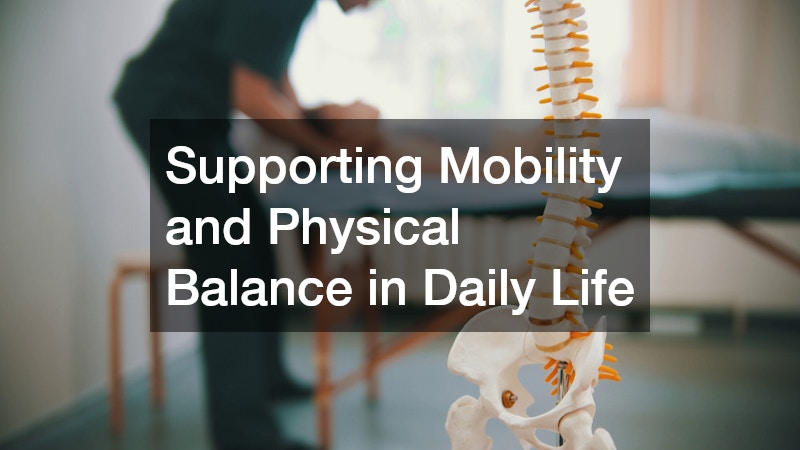 Supporting Mobility and Physical Balance in Daily Life