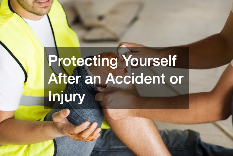 Protecting Yourself After an Accident or Injury