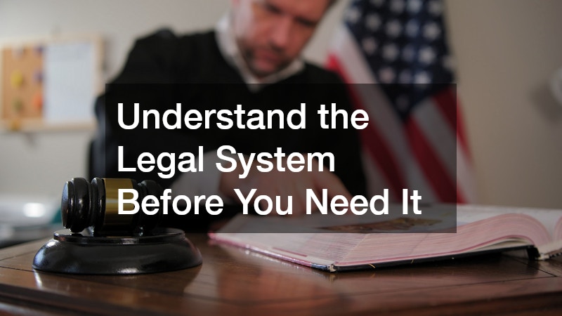 Understand the Legal System Before You Need It