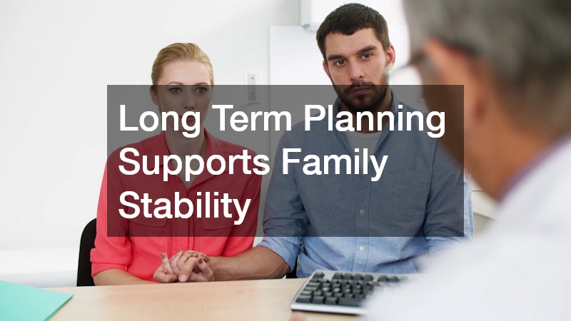 Long Term Planning Supports Family Stability