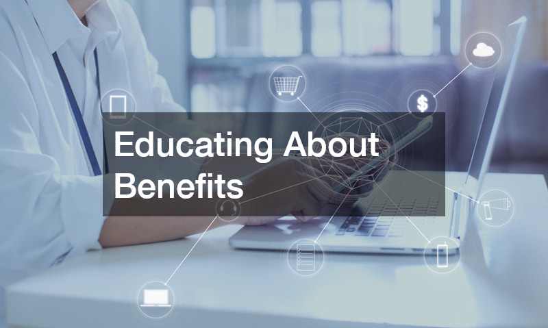 Educating About Benefits
