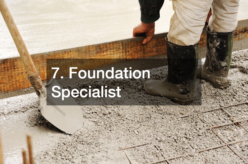 7. Foundation Specialist