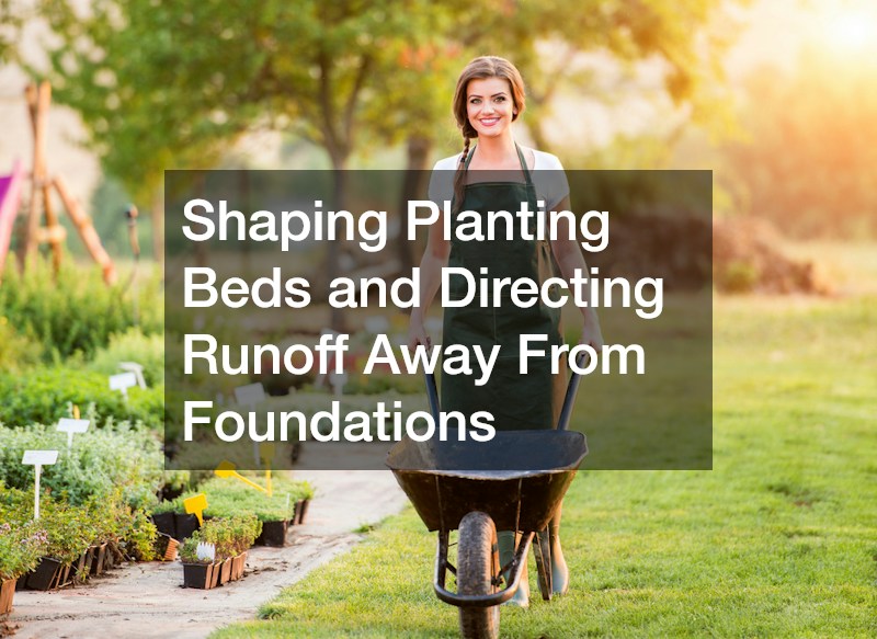 Shaping Planting Beds and Directing Runoff Away From Foundations