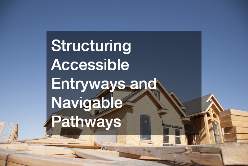 Structuring Accessible Entryways and Navigable Pathways