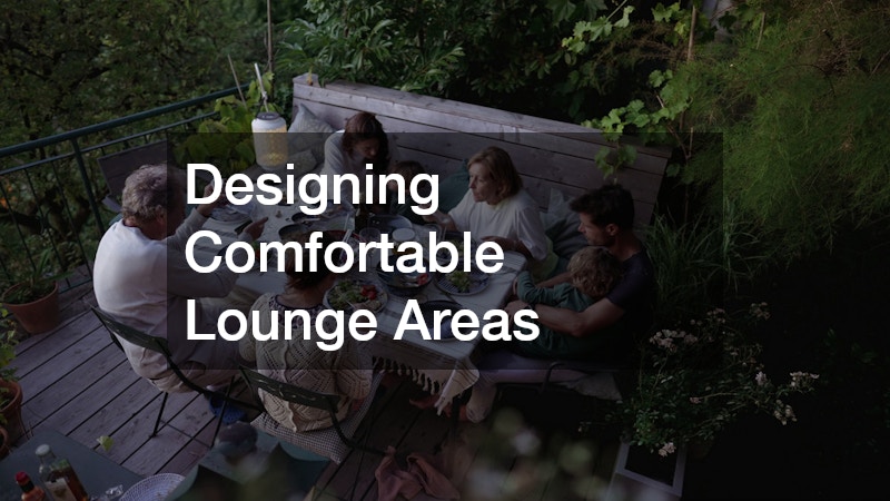 Designing Comfortable Lounge Areas
