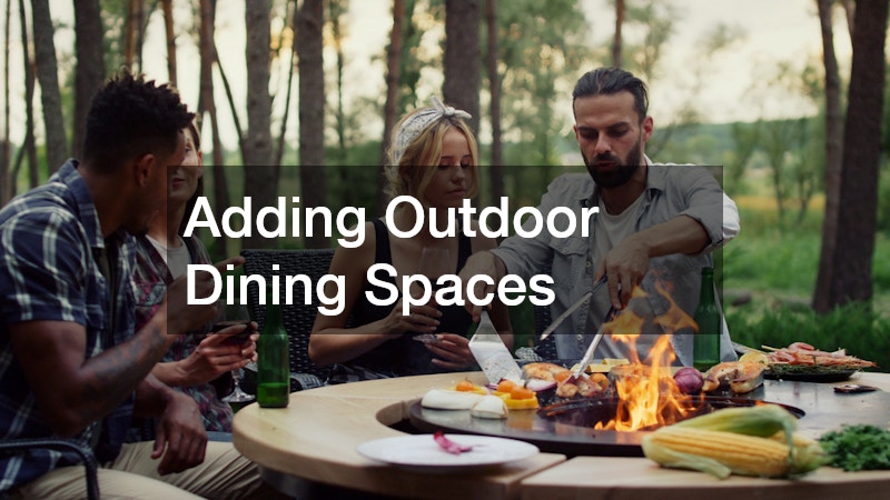 Adding Outdoor Dining Spaces