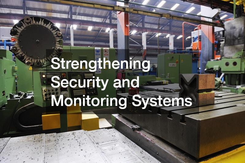 Strengthening Security and Monitoring Systems