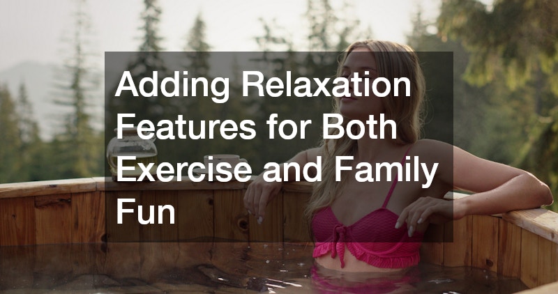 Adding Relaxation Features for Both Exercise and Family Fun