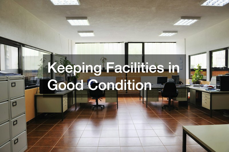 Keeping Facilities in Good Condition