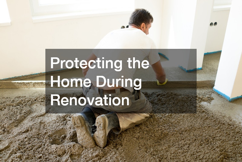Protecting the Home During Renovation