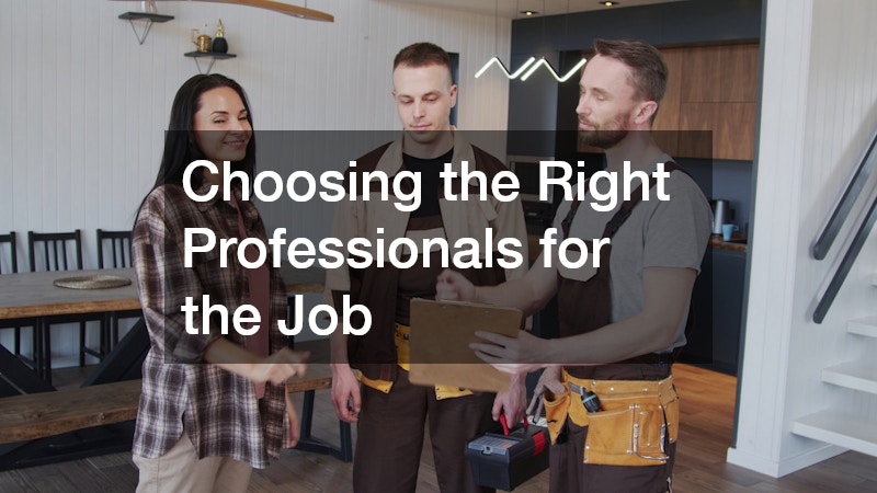 Choosing the Right Professionals for the Job