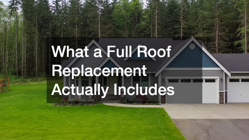 What a Full Roof Replacement Actually Includes