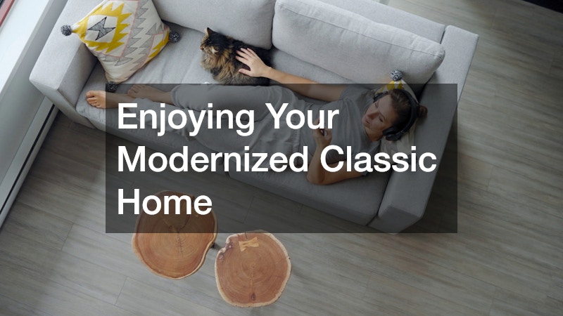 Enjoying Your Modernized Classic Home