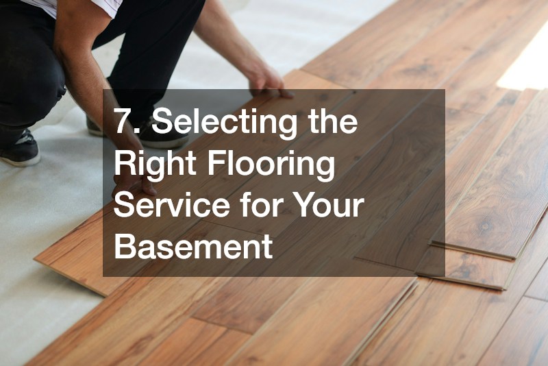 7. Selecting the Right Flooring Service for Your Basement