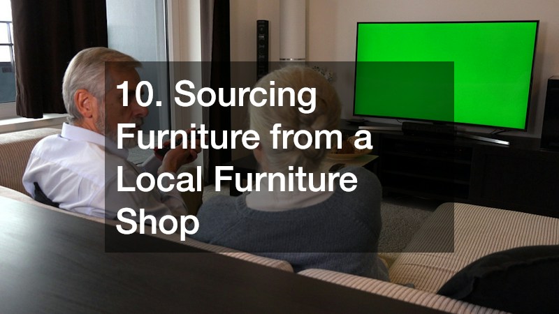 10. Sourcing Furniture from a Local Furniture Shop