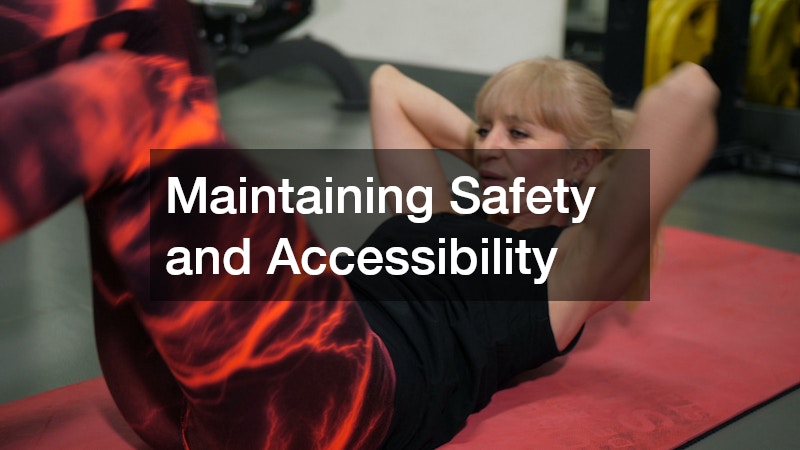 Maintaining Safety and Accessibility