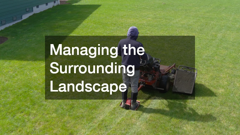 Managing the Surrounding Landscape