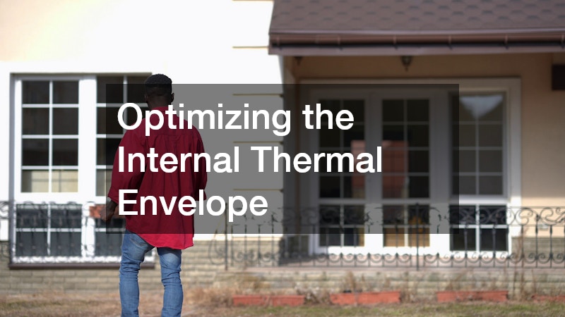 Optimizing the Internal Thermal Envelope