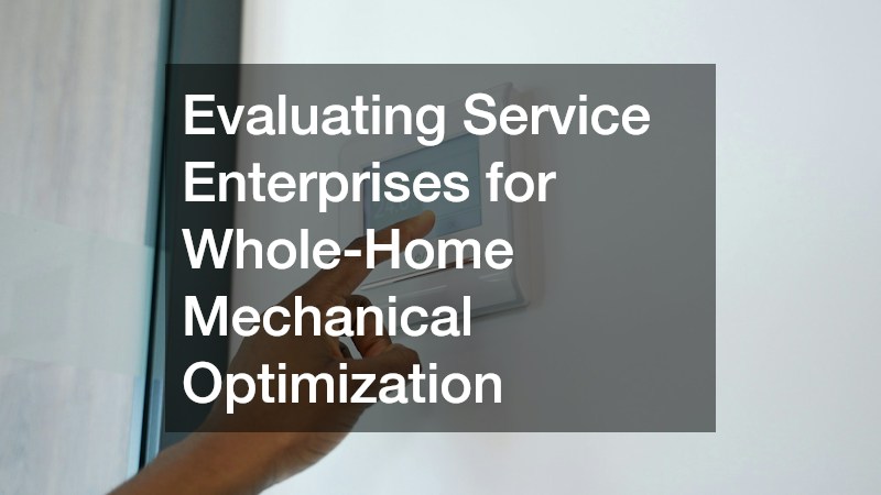 Evaluating Service Enterprises for Whole-Home Mechanical Optimization