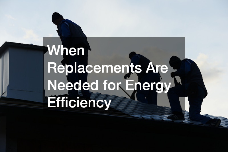 When Replacements Are Needed for Energy Efficiency