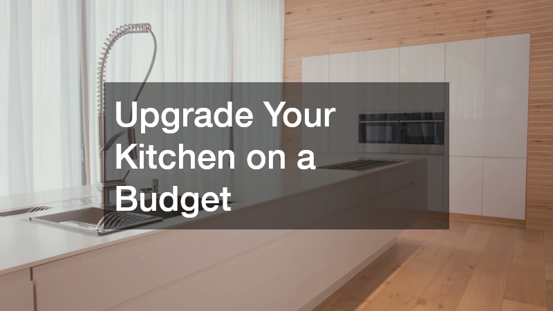 Upgrade Your Kitchen on a Budget