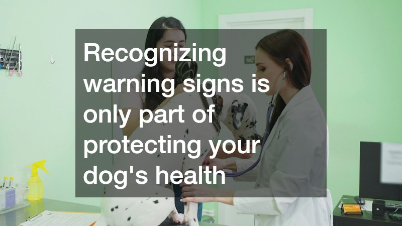 Recognizing warning signs is only part of protecting your dog