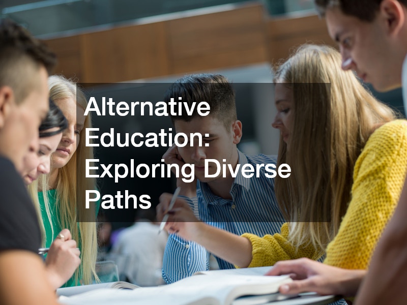 Alternative Education: Exploring Diverse Paths