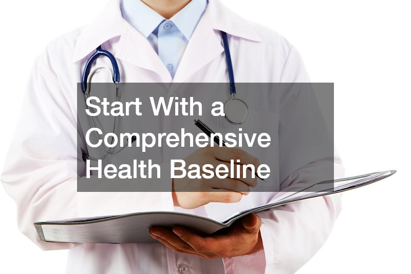 Start With a Comprehensive Health Baseline
