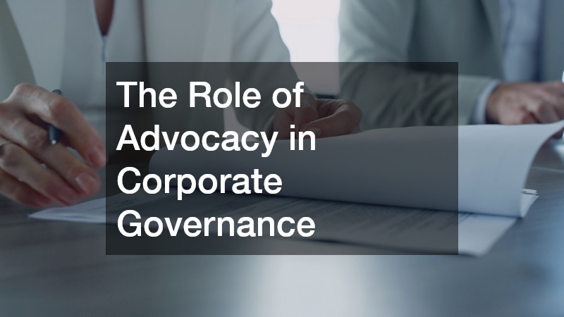 The Role of Advocacy in Corporate Governance