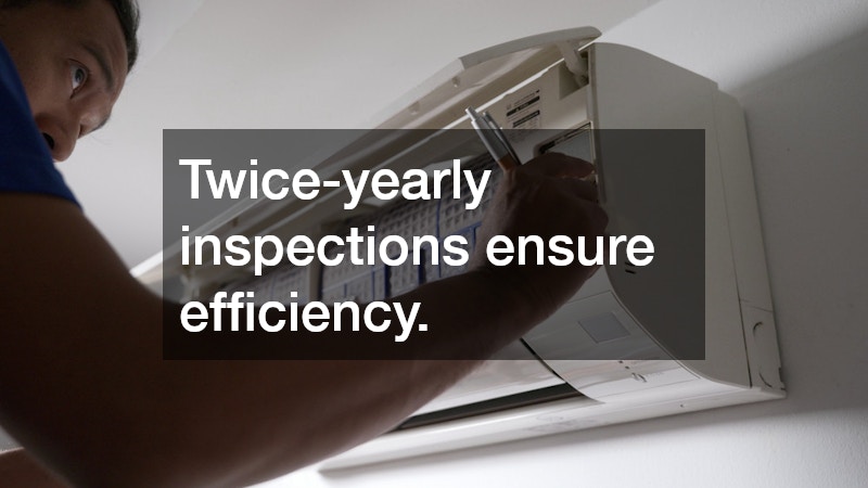 Twice-yearly inspections ensure efficiency.