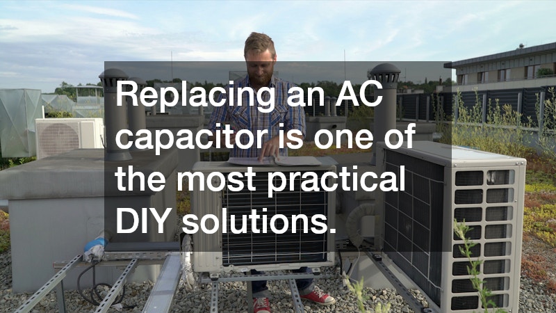 Replacing an AC capacitor is one of the most practical DIY solutions.