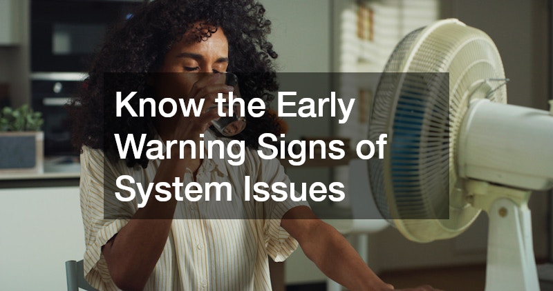 Know the Early Warning Signs of System Issues