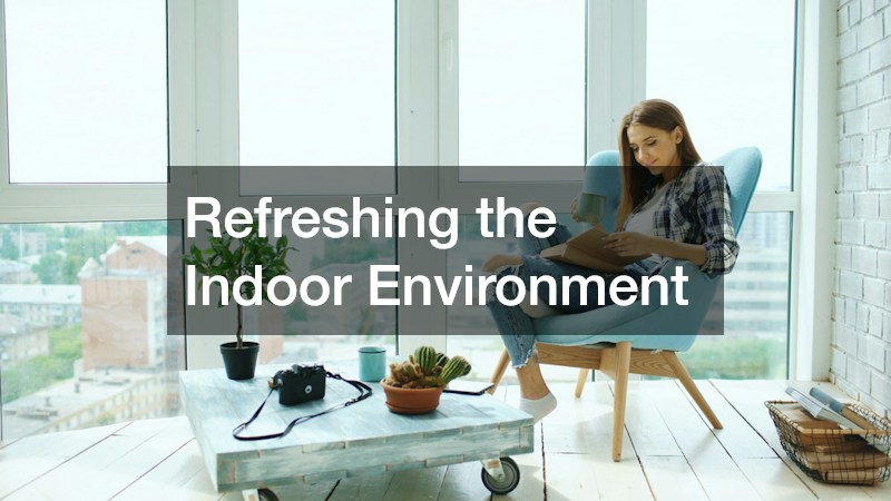 Refreshing the Indoor Environment
