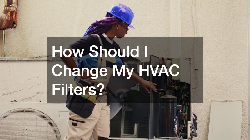 How Should I Change My HVAC Filters?