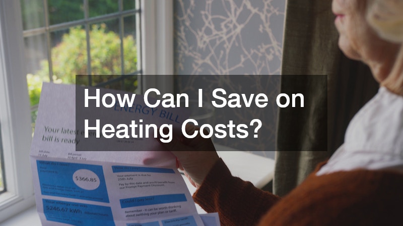 How Can I Save on Heating Costs?