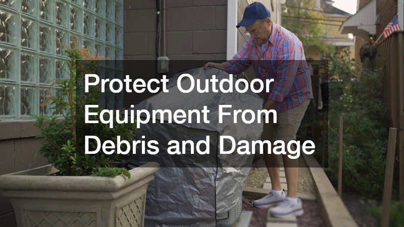 Protect Outdoor Equipment From Debris and Damage